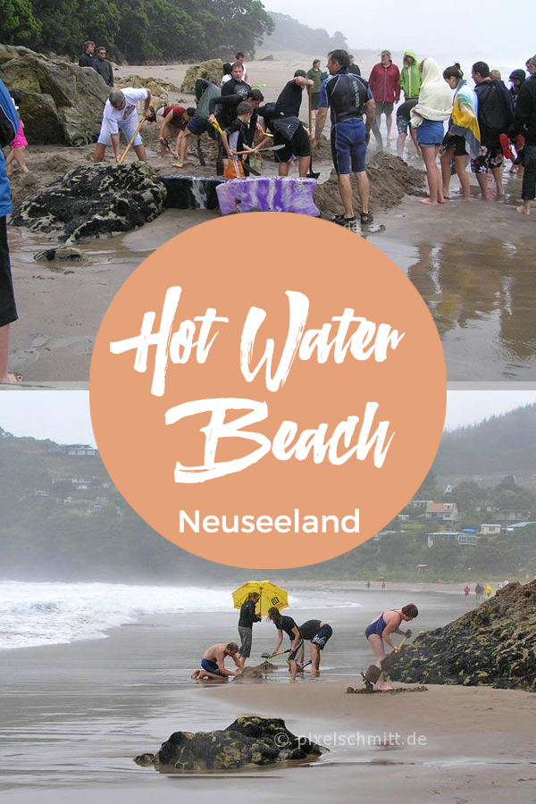 Hot Water Beach in Neuseeland: Heißes Wasser direkt aus dem Sand