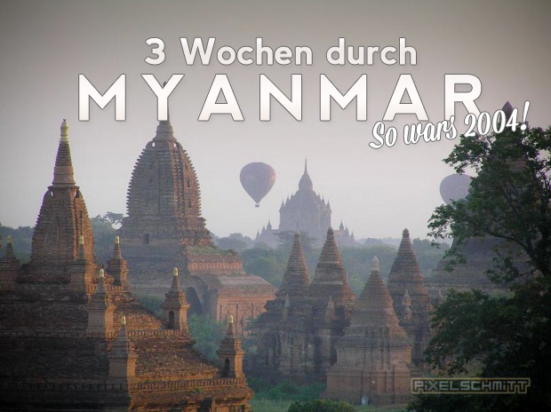 3 wochen myanmar