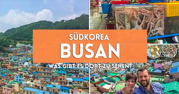 Urlaub in Südkorea - Busan