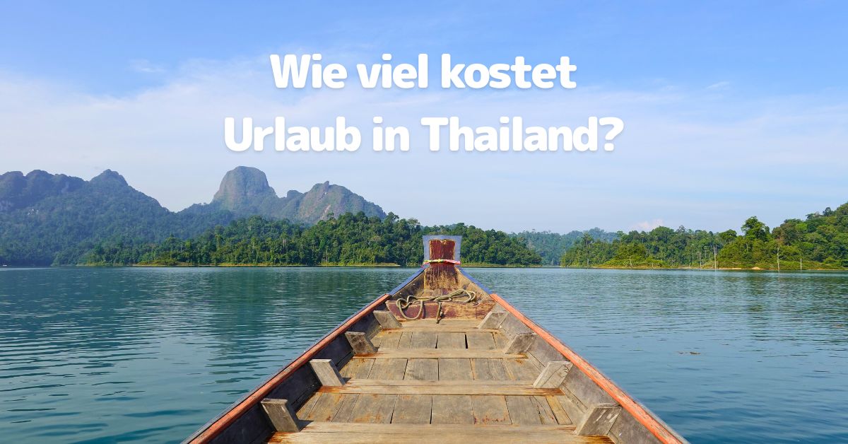 Wie viel kostet Urlaub in Thailand