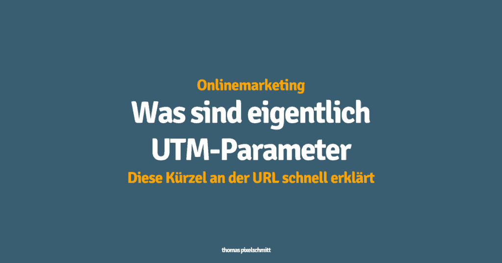 Was sind UTM-Parameter?