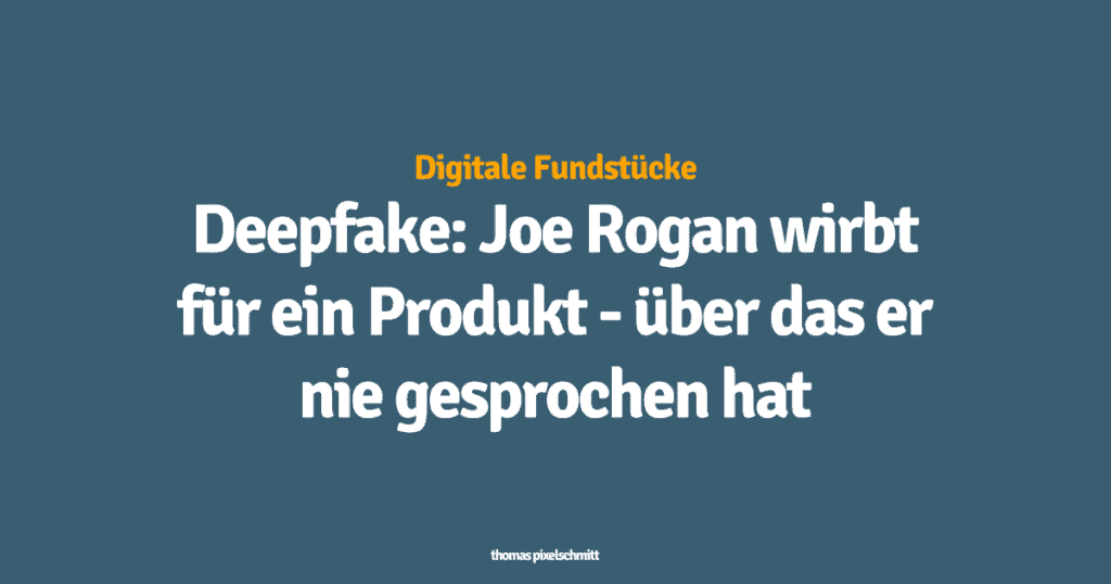 Deepfake: Joe Rogan wirbt für ein Produkt - über das er nie gesprochen hat