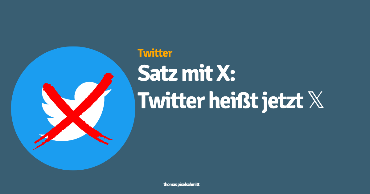 Twitter heißt jetzt X