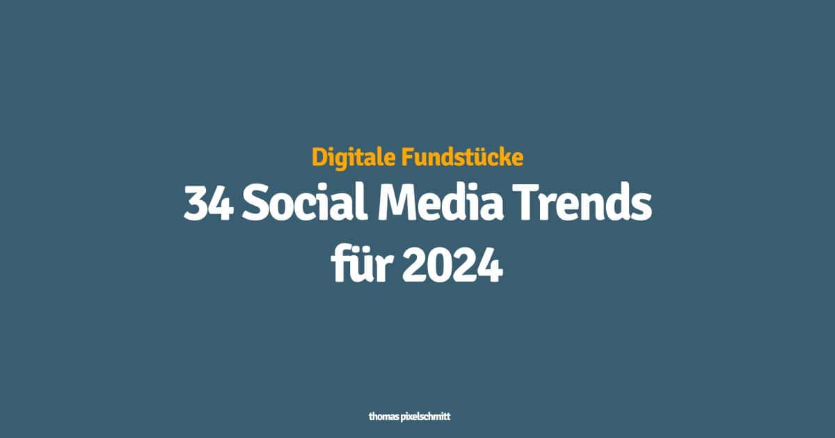 34 Social Media Trends für 2024