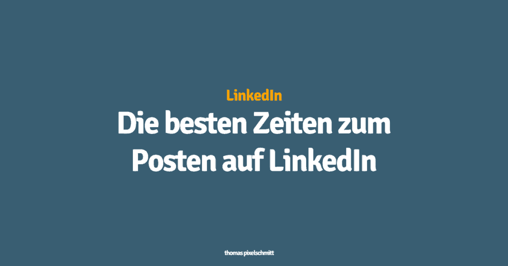 Die besten Zeiten zum Posten auf LinkedIn