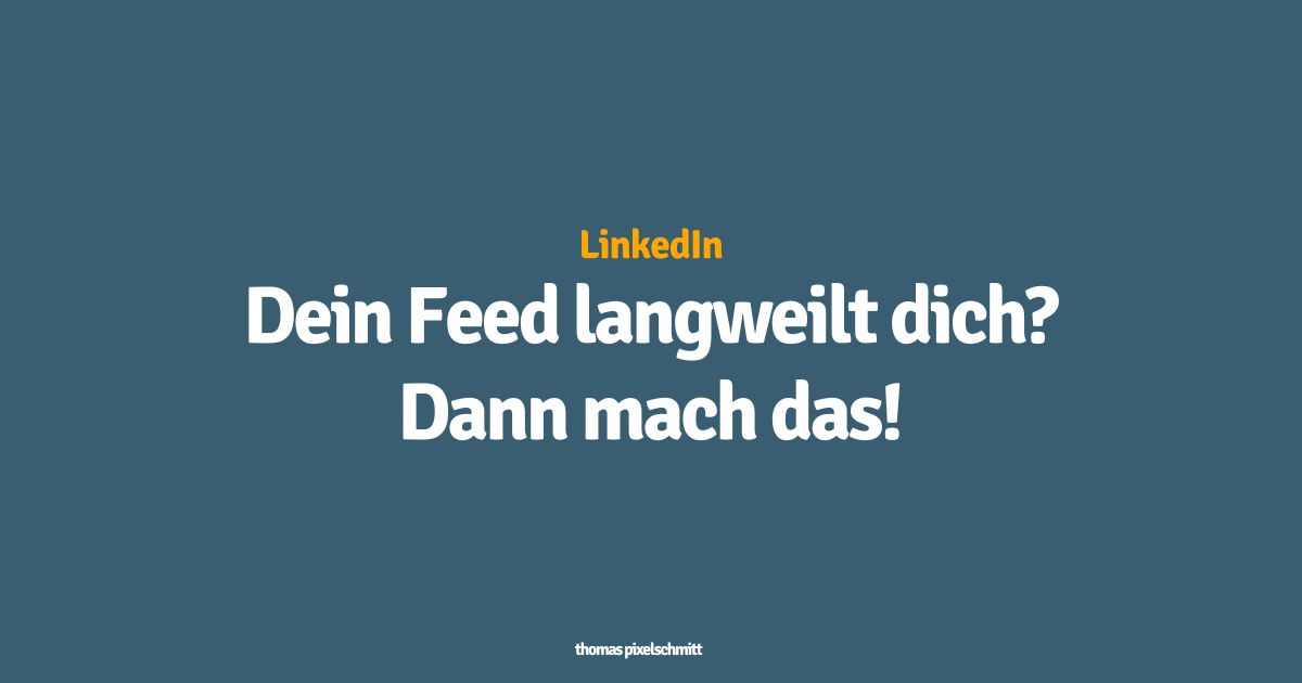 LinkedIn Feed anpassen