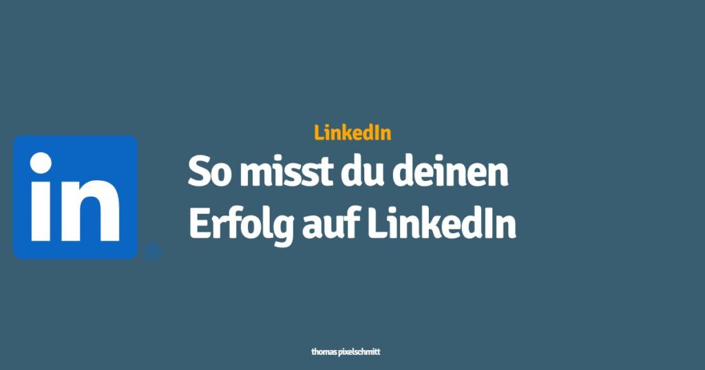 LinkedIn Erfolg messen