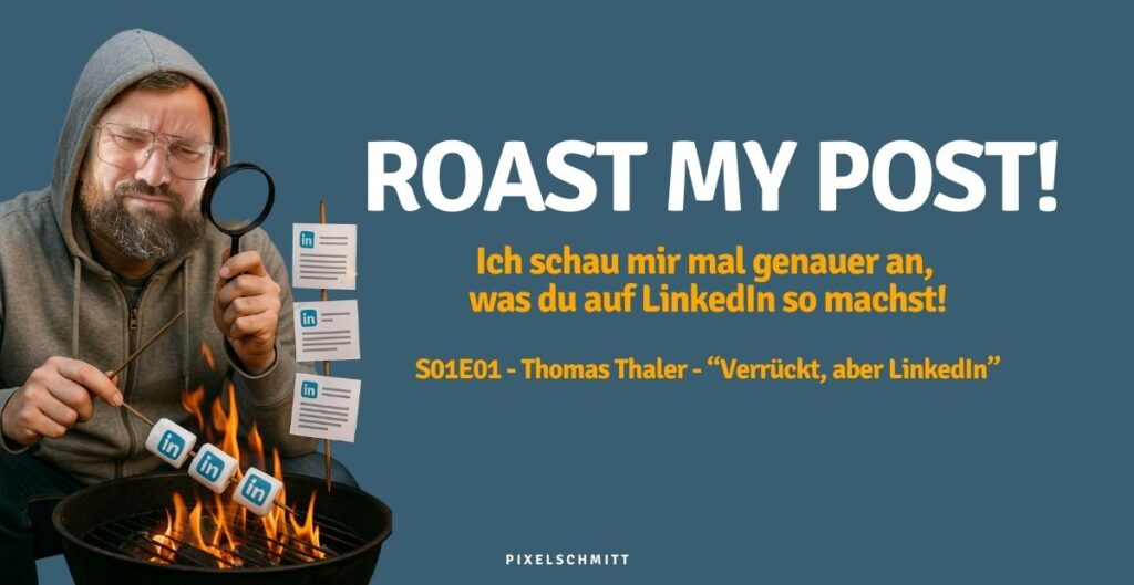 ROAST MY POST! Thomas Thaler LinkedIn